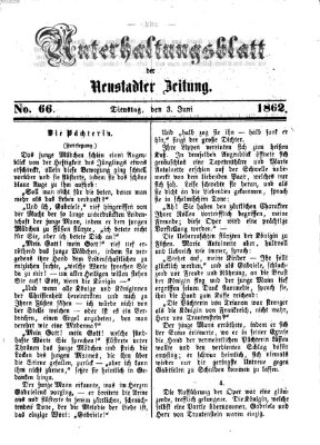 Neustadter Zeitung. Unterhaltungsblatt der Neustadter Zeitung (Neustadter Zeitung) Dienstag 3. Juni 1862