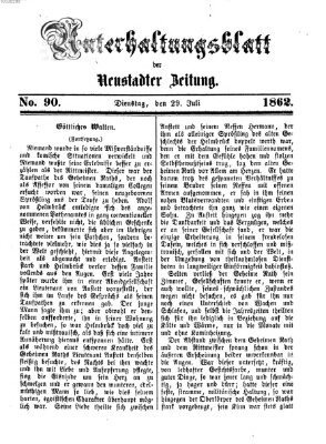 Neustadter Zeitung. Unterhaltungsblatt der Neustadter Zeitung (Neustadter Zeitung) Dienstag 29. Juli 1862