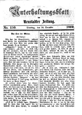 Neustadter Zeitung. Unterhaltungsblatt der Neustadter Zeitung (Neustadter Zeitung) Dienstag 16. Dezember 1862