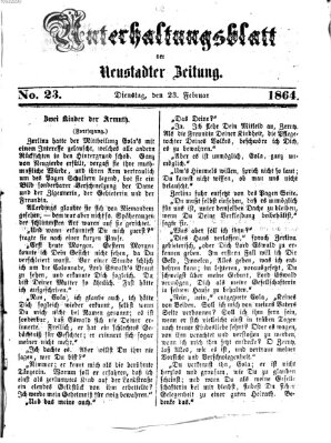 Neustadter Zeitung. Unterhaltungsblatt der Neustadter Zeitung (Neustadter Zeitung) Dienstag 23. Februar 1864