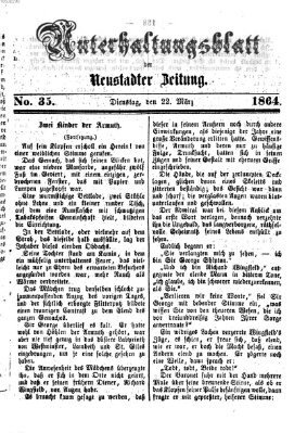 Neustadter Zeitung. Unterhaltungsblatt der Neustadter Zeitung (Neustadter Zeitung) Dienstag 22. März 1864