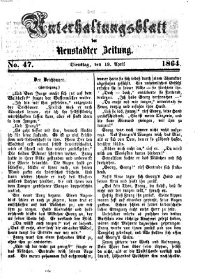 Neustadter Zeitung. Unterhaltungsblatt der Neustadter Zeitung (Neustadter Zeitung) Dienstag 19. April 1864