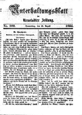 Neustadter Zeitung. Unterhaltungsblatt der Neustadter Zeitung (Neustadter Zeitung) Donnerstag 25. August 1864