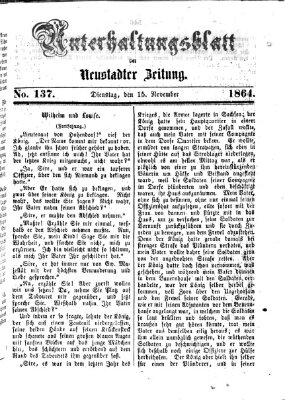 Neustadter Zeitung. Unterhaltungsblatt der Neustadter Zeitung (Neustadter Zeitung) Dienstag 15. November 1864