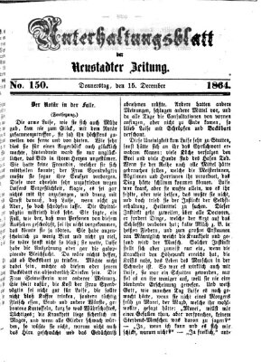 Neustadter Zeitung. Unterhaltungsblatt der Neustadter Zeitung (Neustadter Zeitung) Donnerstag 15. Dezember 1864