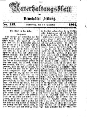 Neustadter Zeitung. Unterhaltungsblatt der Neustadter Zeitung (Neustadter Zeitung) Donnerstag 22. Dezember 1864