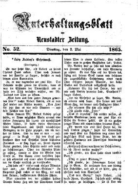 Neustadter Zeitung. Unterhaltungsblatt der Neustadter Zeitung (Neustadter Zeitung) Dienstag 2. Mai 1865