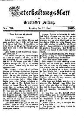 Neustadter Zeitung. Unterhaltungsblatt der Neustadter Zeitung (Neustadter Zeitung) Dienstag 27. Juni 1865