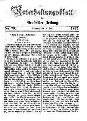 Neustadter Zeitung. Unterhaltungsblatt der Neustadter Zeitung (Neustadter Zeitung) Mittwoch 5. Juli 1865