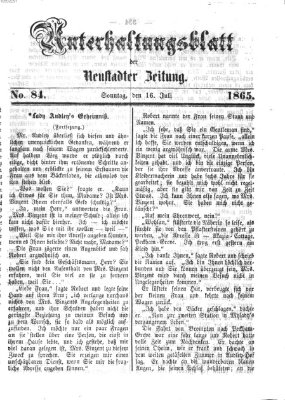 Neustadter Zeitung. Unterhaltungsblatt der Neustadter Zeitung (Neustadter Zeitung) Sonntag 16. Juli 1865