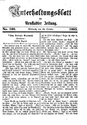 Neustadter Zeitung. Unterhaltungsblatt der Neustadter Zeitung (Neustadter Zeitung) Mittwoch 25. Oktober 1865