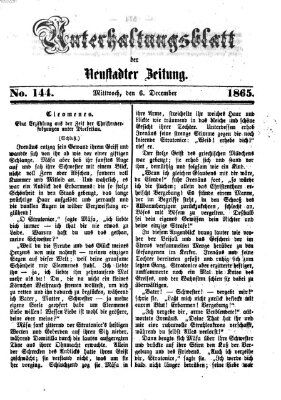 Neustadter Zeitung. Unterhaltungsblatt der Neustadter Zeitung (Neustadter Zeitung) Mittwoch 6. Dezember 1865