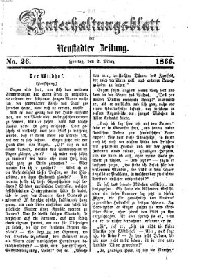 Neustadter Zeitung. Unterhaltungsblatt der Neustadter Zeitung (Neustadter Zeitung) Freitag 2. März 1866