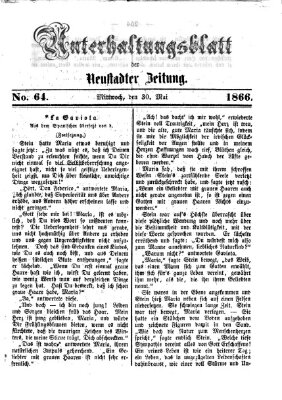 Neustadter Zeitung. Unterhaltungsblatt der Neustadter Zeitung (Neustadter Zeitung) Mittwoch 30. Mai 1866