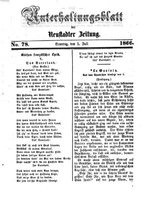 Neustadter Zeitung. Unterhaltungsblatt der Neustadter Zeitung (Neustadter Zeitung) Sonntag 1. Juli 1866