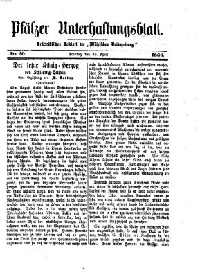 Pfälzer Unterhaltungsblatt (Pfälzische Volkszeitung) Montag 30. April 1866