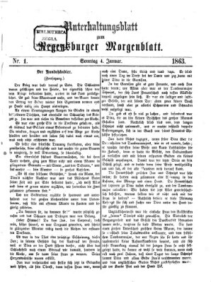 Regensburger Morgenblatt. Unterhaltungsblatt zum Regensburger Morgenblatt (Regensburger Morgenblatt) Sonntag 4. Januar 1863