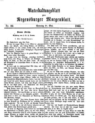 Regensburger Morgenblatt. Unterhaltungsblatt zum Regensburger Morgenblatt (Regensburger Morgenblatt) Sonntag 31. Mai 1863