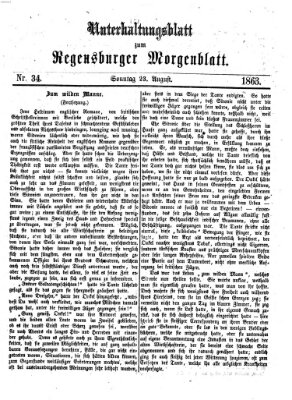 Regensburger Morgenblatt. Unterhaltungsblatt zum Regensburger Morgenblatt (Regensburger Morgenblatt) Sonntag 23. August 1863