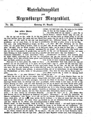 Regensburger Morgenblatt. Unterhaltungsblatt zum Regensburger Morgenblatt (Regensburger Morgenblatt) Sonntag 30. August 1863