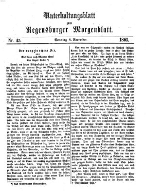 Regensburger Morgenblatt. Unterhaltungsblatt zum Regensburger Morgenblatt (Regensburger Morgenblatt) Sonntag 8. November 1863