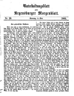 Regensburger Morgenblatt. Unterhaltungsblatt zum Regensburger Morgenblatt (Regensburger Morgenblatt) Sonntag 15. Mai 1864