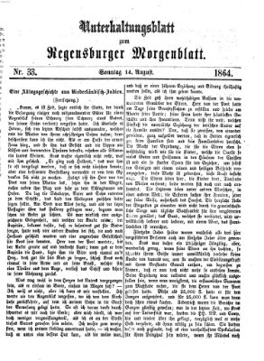 Regensburger Morgenblatt. Unterhaltungsblatt zum Regensburger Morgenblatt (Regensburger Morgenblatt) Sonntag 14. August 1864