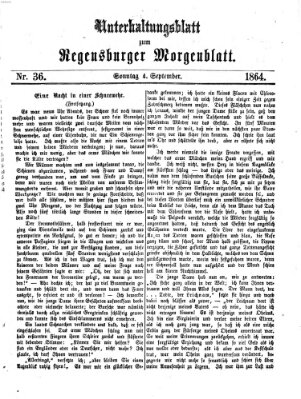 Regensburger Morgenblatt. Unterhaltungsblatt zum Regensburger Morgenblatt (Regensburger Morgenblatt) Sonntag 4. September 1864