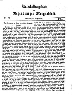 Regensburger Morgenblatt. Unterhaltungsblatt zum Regensburger Morgenblatt (Regensburger Morgenblatt) Sonntag 25. September 1864