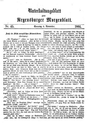 Regensburger Morgenblatt. Unterhaltungsblatt zum Regensburger Morgenblatt (Regensburger Morgenblatt) Sonntag 6. November 1864