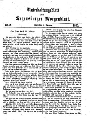 Regensburger Morgenblatt. Unterhaltungsblatt zum Regensburger Morgenblatt (Regensburger Morgenblatt) Sonntag 8. Januar 1865