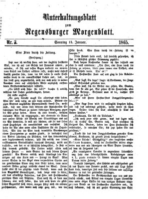 Regensburger Morgenblatt. Unterhaltungsblatt zum Regensburger Morgenblatt (Regensburger Morgenblatt) Sonntag 15. Januar 1865