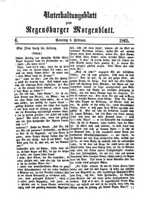 Regensburger Morgenblatt. Unterhaltungsblatt zum Regensburger Morgenblatt (Regensburger Morgenblatt) Sonntag 5. Februar 1865