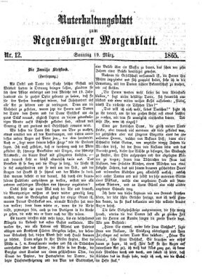 Regensburger Morgenblatt. Unterhaltungsblatt zum Regensburger Morgenblatt (Regensburger Morgenblatt) Sonntag 19. März 1865