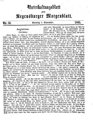 Regensburger Morgenblatt. Unterhaltungsblatt zum Regensburger Morgenblatt (Regensburger Morgenblatt) Sonntag 3. September 1865