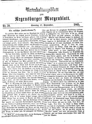 Regensburger Morgenblatt. Unterhaltungsblatt zum Regensburger Morgenblatt (Regensburger Morgenblatt) Sonntag 17. September 1865