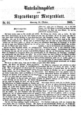 Regensburger Morgenblatt. Unterhaltungsblatt zum Regensburger Morgenblatt (Regensburger Morgenblatt) Sonntag 29. Oktober 1865