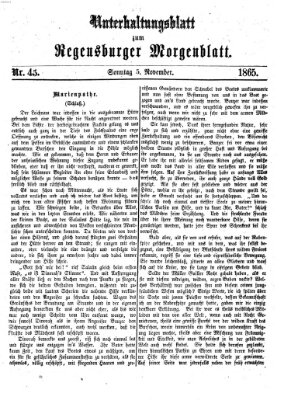 Regensburger Morgenblatt. Unterhaltungsblatt zum Regensburger Morgenblatt (Regensburger Morgenblatt) Sonntag 5. November 1865