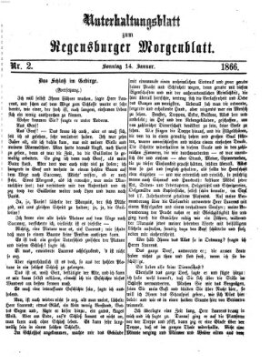 Regensburger Morgenblatt. Unterhaltungsblatt zum Regensburger Morgenblatt (Regensburger Morgenblatt) Sonntag 14. Januar 1866