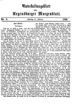 Regensburger Morgenblatt. Unterhaltungsblatt zum Regensburger Morgenblatt (Regensburger Morgenblatt) Sonntag 11. Februar 1866