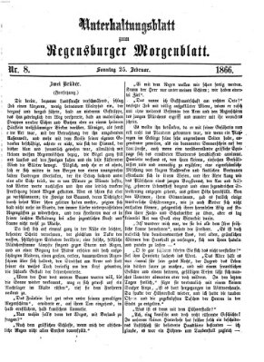 Regensburger Morgenblatt. Unterhaltungsblatt zum Regensburger Morgenblatt (Regensburger Morgenblatt) Sonntag 25. Februar 1866