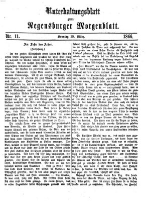 Regensburger Morgenblatt. Unterhaltungsblatt zum Regensburger Morgenblatt (Regensburger Morgenblatt) Sonntag 18. März 1866