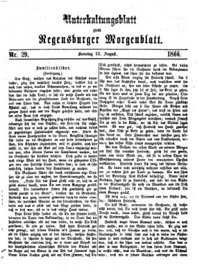 Regensburger Morgenblatt. Unterhaltungsblatt zum Regensburger Morgenblatt (Regensburger Morgenblatt) Sonntag 12. August 1866