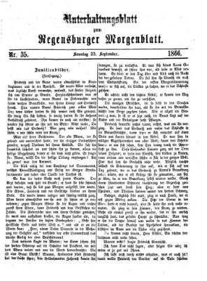 Regensburger Morgenblatt. Unterhaltungsblatt zum Regensburger Morgenblatt (Regensburger Morgenblatt) Sonntag 23. September 1866