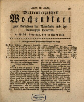 Wittenbergsches Wochenblatt zum Aufnehmen der Naturkunde und des ökonomischen Gewerbes Freitag 25. März 1768