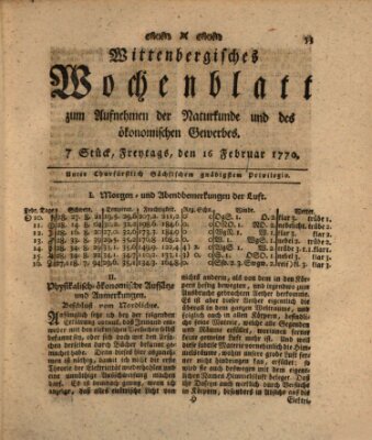 Wittenbergsches Wochenblatt zum Aufnehmen der Naturkunde und des ökonomischen Gewerbes Freitag 16. Februar 1770