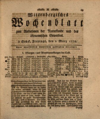 Wittenbergsches Wochenblatt zum Aufnehmen der Naturkunde und des ökonomischen Gewerbes Freitag 2. März 1770