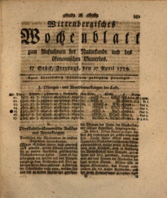 Wittenbergsches Wochenblatt zum Aufnehmen der Naturkunde und des ökonomischen Gewerbes Freitag 27. April 1770