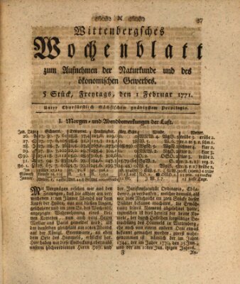 Wittenbergsches Wochenblatt zum Aufnehmen der Naturkunde und des ökonomischen Gewerbes Freitag 1. Februar 1771