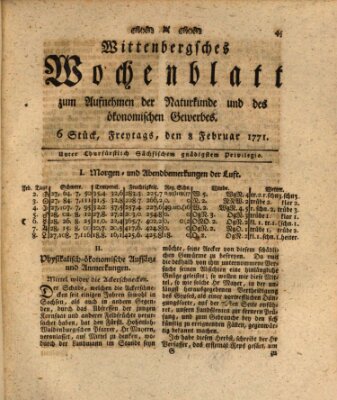 Wittenbergsches Wochenblatt zum Aufnehmen der Naturkunde und des ökonomischen Gewerbes Freitag 8. Februar 1771